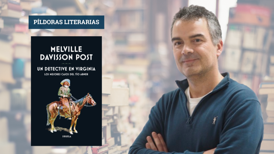 PÍLDORAS LITERARIAS | El tío abner, un detective implacable