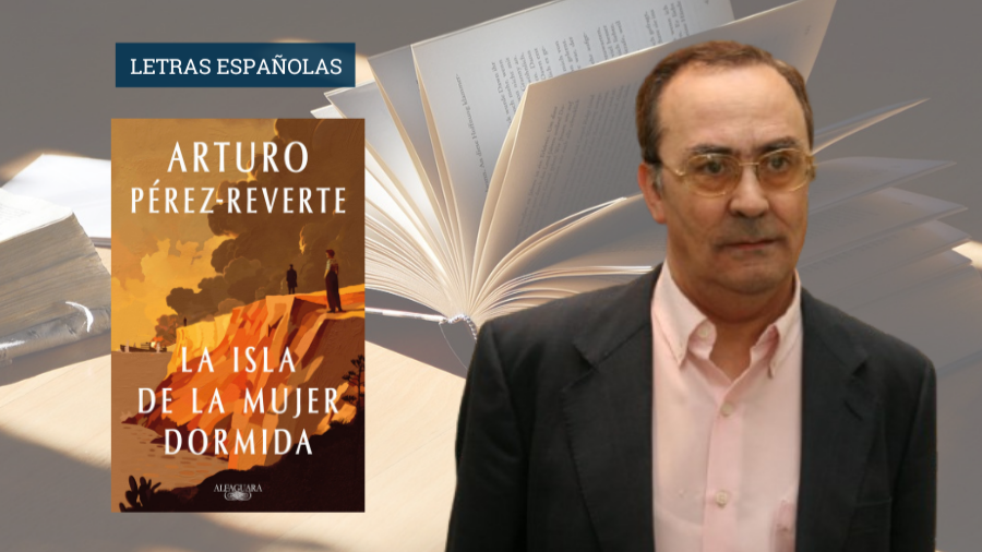 LETRAS ESPAÑOLAS | Arturo Pérez Reverte: fuego en el mar