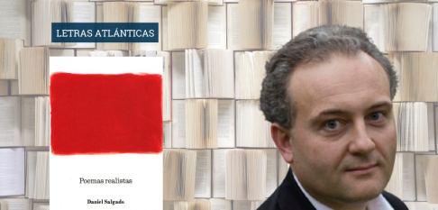 LETRAS ATLÁNTICAS | Daniel Salgado, poeta insubordinado